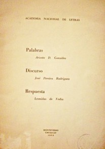 [Recepción académica de Don Leonidas de Vedia : significado y representación de la poesía en el Uruguay]