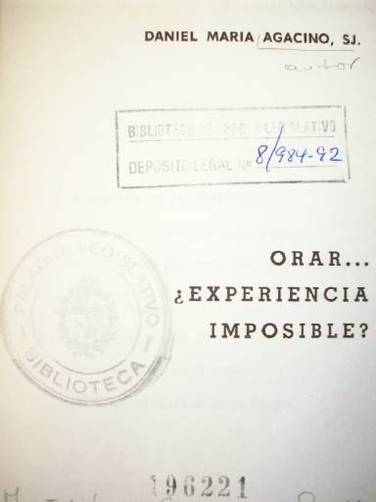 Orar... ¿experiencia imposible?