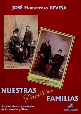 Nuestras primitivas familias : matrimonios (1838-1861) en el antiguo departamento de Tacuarembó