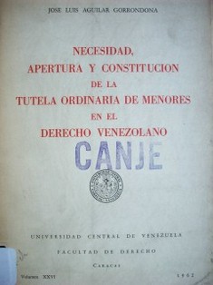 Necesidad, apertura y constitución de la tutela ordinaria de menores en el derecho venezolano