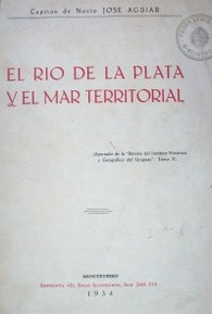 Dos problemas internacionales de interés nacional : el Río de la Plata y el mar territorial
