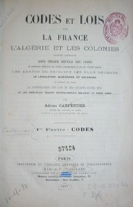 Codes et lois pour la France l'Algérie et les colonies
