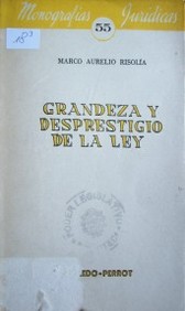 Grandeza y desprestigio de la ley