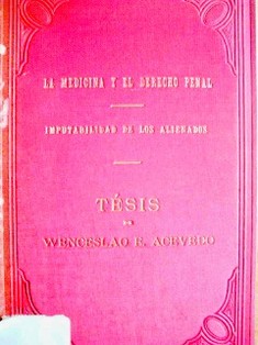 La medicina y el derecho penal : imputabilidad de los alienados