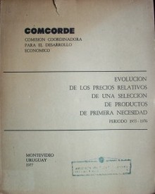 Evolución de los precios relativos de una selección de productos de primera necesidad : período 1955-1977