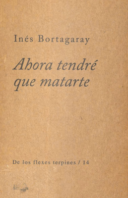 Ahora tendré que matarte