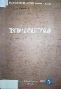 Dirección Nacional de Topografía : 1831 - 3 de diciembre - 2001