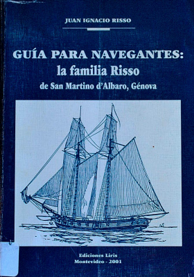 Guía para navegantes : la familia Risso de San Martino d'Albaro, Génova
