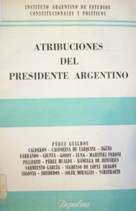 Atribuciones del presidente argentino.