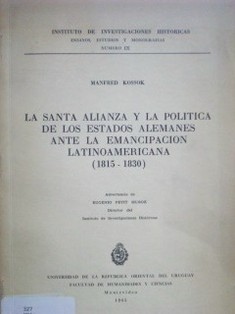 La Santa Alianza y la política de los estados alemanes ante la emancipación latinoamericana : (1815-1830)