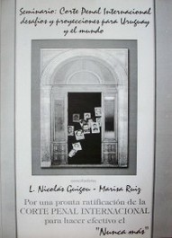 Seminario Corte Penal Internacional : desafíos y proyecciones para Uruguay y el mundo