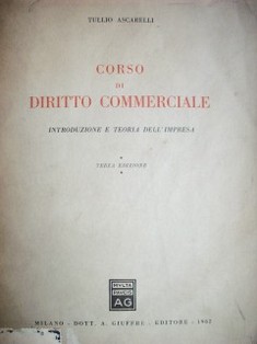 Corso di Diritto Commerciale : introduzione e teoria dell'impresa