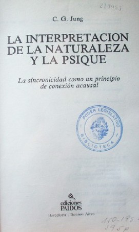 La interpretación de la naturaleza y la psique : la sincronicidad como un principio de conexión acausal