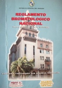 Reglamento Bromatológico Nacional : decreto Nº 315/994 de fecha 05/07/1994