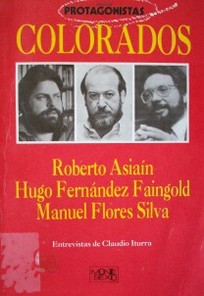 Colorados : Roberto Asiaín, Hugo Fernández Faingold, Manuel Flores Silva