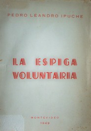 La espiga voluntaria : poesía.