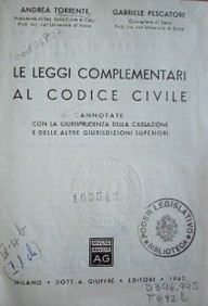 Le leggi complementari al codice civile : annotate con la giurisprudenza della cassazione e delle altre giurisdizioni superiori