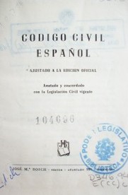Código Civil español : ajustado a la edición oficial