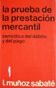 La prueba de la prestación mercantil : semiótica del débito y del pago