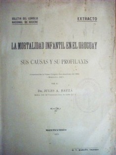 La mortalidad infantil en el Uruguay : sus causas y su profilaxis