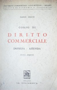 Corso di Diritto Commerciale : impresa - azienda