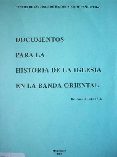 Documentos para la historia de la iglesia en la Banda Oriental