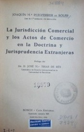 La jurisdicción comercial y los actos de comercio en la doctrina y jurisprudencia extranjeras