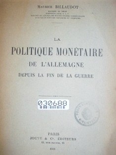 La politique monétaire de l'Allemagne depuis la fin de la guerre