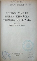 Crítica y arte ; tierra española ; visiones de Italia