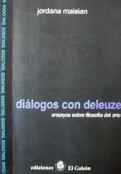 Diálogos con Deleuze : ensayos sobre filosofía del arte