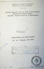 Estudio analítico de la mortalidad por tuberculosis año 1971, según datos recopilados en el Departamento de Estadística Vital del Ministerio de Salud Pública