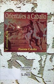 "Orientales a caballo" : poesía criolla