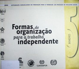 Formas de organizaçao para o trabalho independente