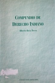 Compendio de derecho indiano