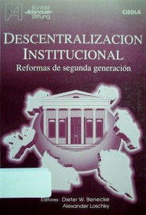 Descentralización institucional : reformas de segunda generación