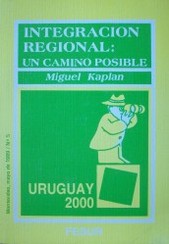 Integración Regional : un camino posible