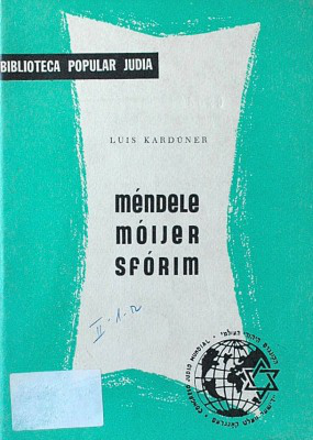 Méndele Móijer Sfórim : el abuelo de la literatura ídisch