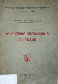 Los convenios internacionales del trabajo