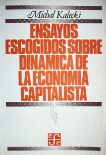 Ensayos escogidos sobre dinámica de la economía capitalista 1933-1970