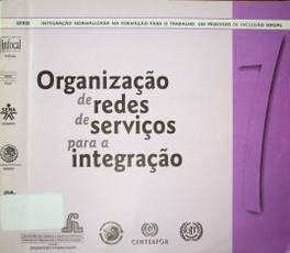 Organizaçao de redes de serviços para a integraçao