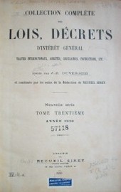 Collection complète des lois, décrets d'intérêt géneral : traités internationaux, arrétés, circulaires, instructions, etc.