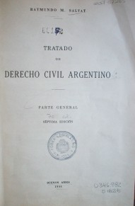 Tratado de Derecho Civil argentino : parte general