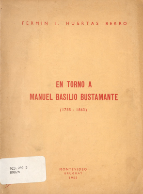En torno a Manuel Basilio Bustamante : (1785-1863)