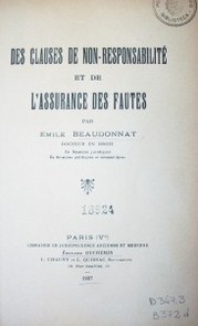 Des clauses de non-responsabilité et de l'assurance des fautes