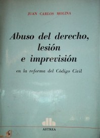 Abuso del derecho, lesión e impresión en la reforma del Código Civil