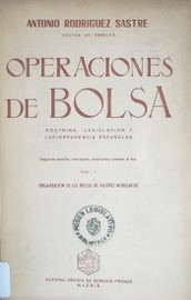 Operaciones de bolsa : doctrina, legislación y jurisprudencia españolas
