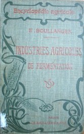 Industries agricoles de fermentation : cidrerie, brasserie, hydromels, distillerie