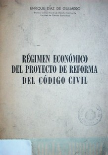 Régimen económico del proyecto de reforma del Código Civil