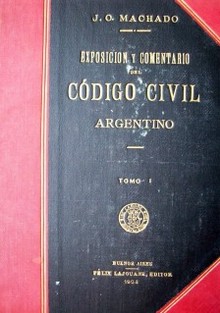 Exposición y comentario del código civil argentino