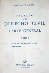 Tratado de Derecho Civil : parte general